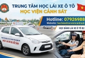 Các khoá học bằng lái xe ô tô tại Học viện Cảnh Sát Nhân Dân 2026