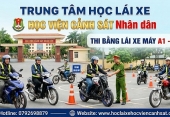 Thi bằng lái xe máy A1, A2 tại Học viện Cảnh sát – Đậu 99%