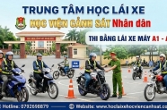 Thi bằng lái xe máy A1, A2 tại Học viện Cảnh sát – Đậu 99%