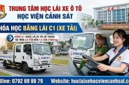 Học lái xe ô tô hạng C1 giá rẻ, đỗ 99% tại Học Viện Cảnh Sát