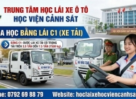 Học lái xe ô tô hạng C1 giá rẻ, đỗ 99% tại Học Viện Cảnh Sát