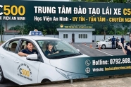 Trung tâm đào tạo lái xe C500 – Học viện An ninh uy tín số 1