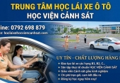 Trung tâm sát hạch lái xe ô tô Cảnh sát Nhân dân – Uy tín Số 1