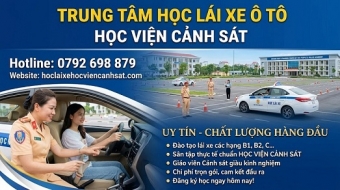 Trung tâm sát hạch lái xe ô tô Cảnh sát Nhân dân – Uy tín Số 1